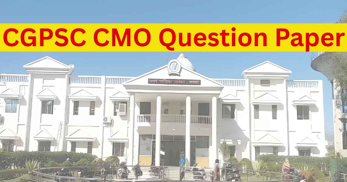 CG CMO Question Paper 2019 PDF